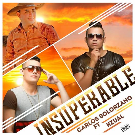 Kzual y Carlos Solórzano «Insuperables» en este 2017