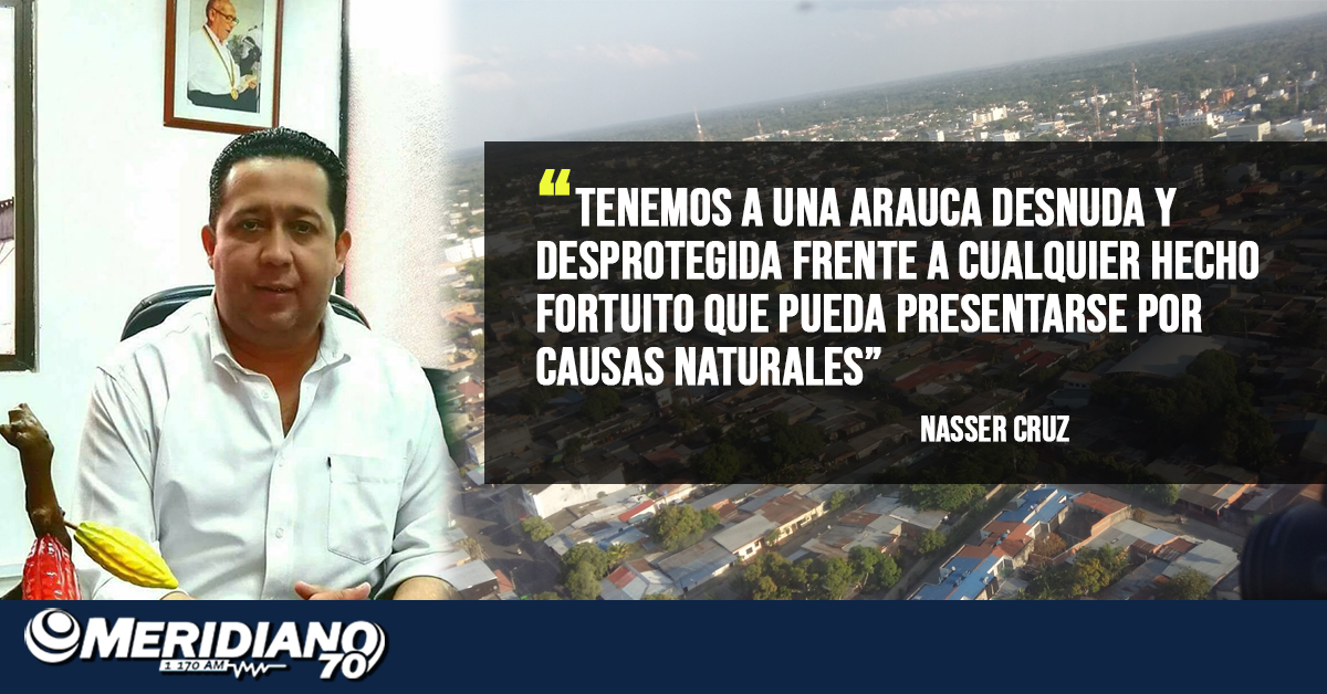 Todos los problemas en Arauca están haciendo metástasis: Nasser Cruz