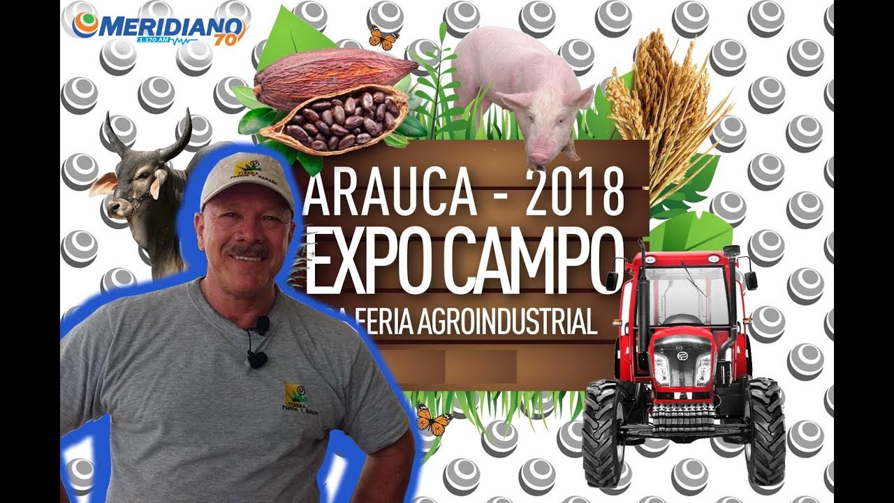Con éxito se llevó 2da Feria Agro industrial Expo Campo, Arauca 2018