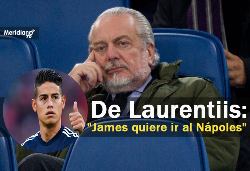 De Laurentiis: James quiere ir al Nápoles