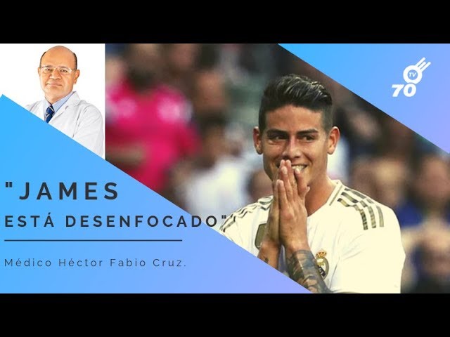 James no se prepara dice médico Héctor Fabio Cruz