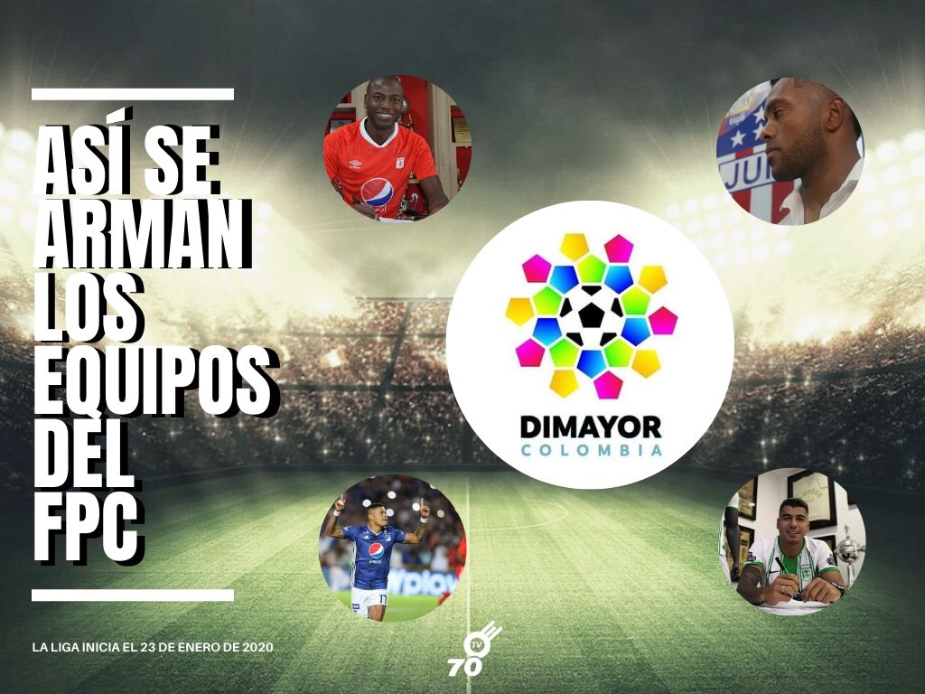 Así de arman los equipos del FPC para iniciar la Liga 2020
