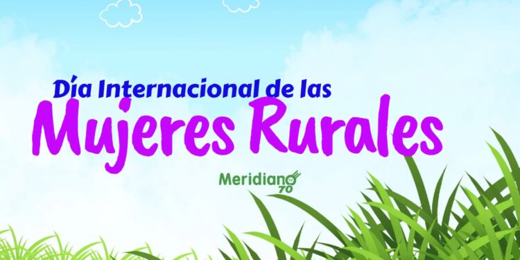 Mujer rural: A todas y cada una de ustedes, ¡gracias!