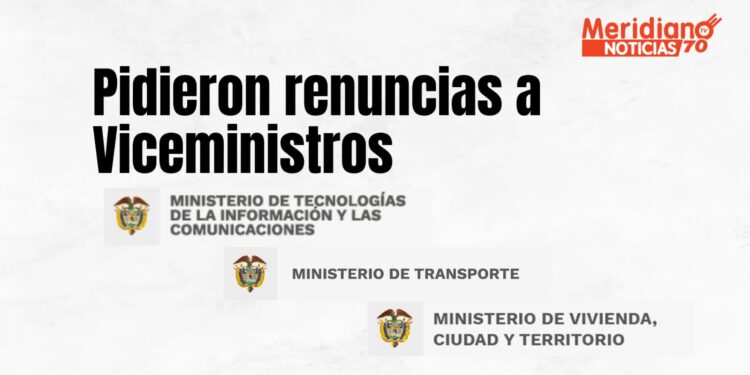Pidieron renuncias a viceministros de Transporte, Vivienda y MinTic