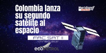 Colombia tiene su segundo satélite en orbita: «FACSAT2 Chiribiquete»