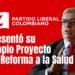 Partido Liberal radica ponencia a la reforma a la salud ante la Comisión Séptima
