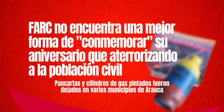 Amanece el departamento de Arauca con mensajes intimidantes por parte de las disidencias de las Farc