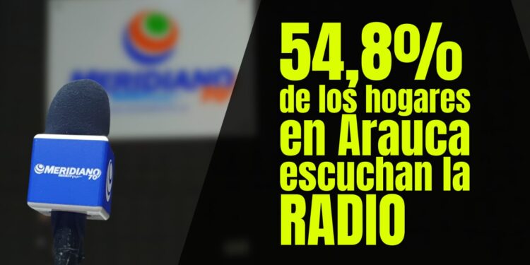 El 54,8% de los hogares de Arauca escuchan la radio tradicional