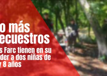 Otro secuestro: Niñas reportadas como desplazadas están en poder de disidencias de las Farc