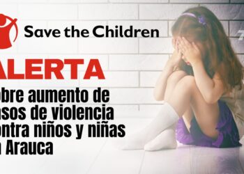 Aumenta alarmantemente la violencia sexual, de género e intrafamiliar hacia niños y niñas en Arauca