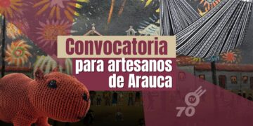 Narrativas Artesanales: Llamado especial a los Artesanos de Arauca