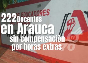 ASEDAR denuncia falta de compensación por horas extras a 222 docentes en Arauca