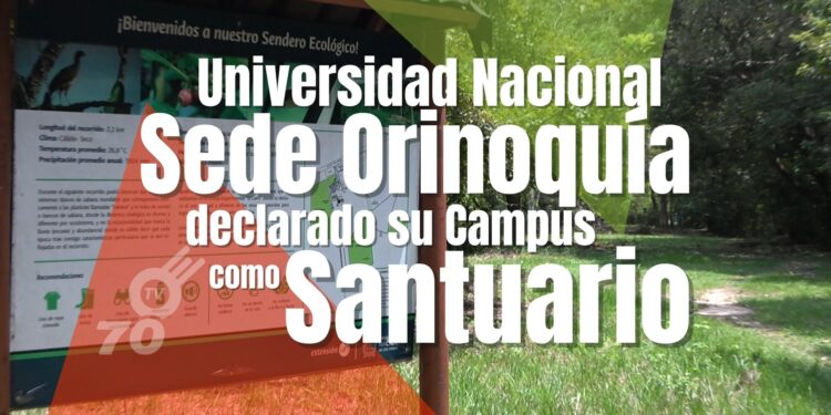 El Campus de la Universidad Nacional Sede Orinoquia declarado como Santuario y Escenario Misional
