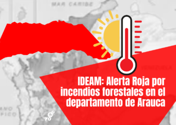 Alerta Roja por incendios forestales en todo el departamento de Arauca